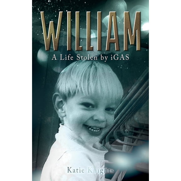 William: A Life Stolen By iGAS, (Paperback)