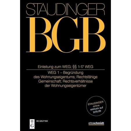 Einleitung Zum Weg; §§ 1-17 Weg: (Weg 1 - Begründung Des Wohnungseigentums; Rechtsfähige Gemeinschaft; Wohnungseigentüme (Hardcover)