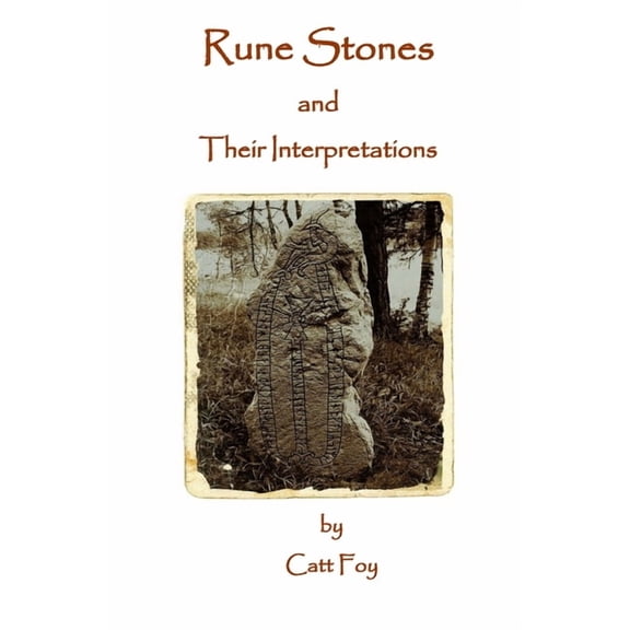 Rune Stones & Their Interpretations