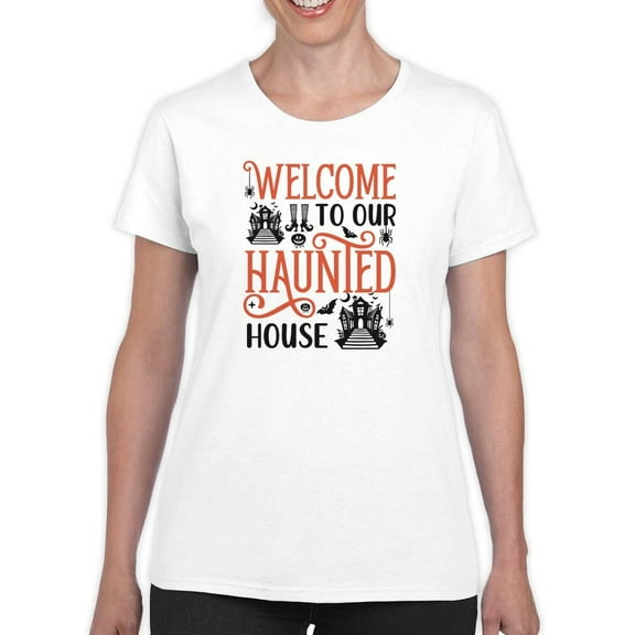 Welcome To Our Haunted House T-Shirt Women -Image by Shutterstock, Female x-Large