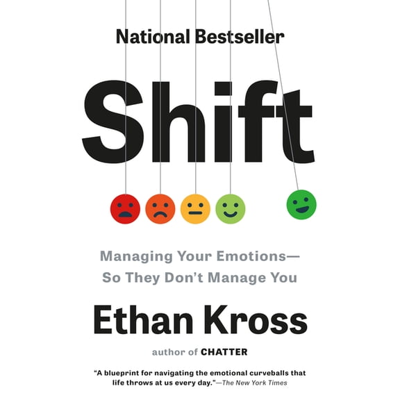Shift: Managing Your Emotions--So They Don't Manage You, (Paperback)
