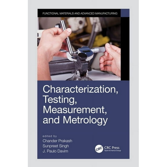 Manufacturing Design and Technology Characterization, Testing, Measurement, and Metrology, (Hardcover)