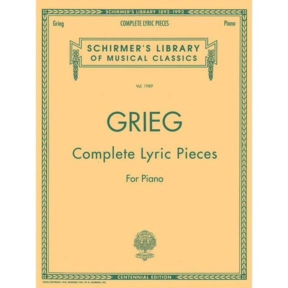 Schirmer's Library of Musical Class Complete Lyric Pieces Edvard Grieg Centennial Edition Piano Solo Songbook Schirmer Library of Classics Volume 1989 Advan, Book 1989, (Paperback)