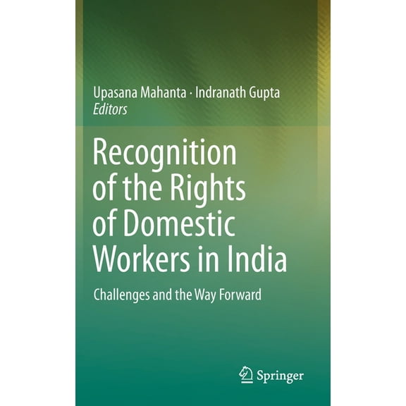 Recognition of the Rights of Domestic Workers in India: Challenges and the Way Forward, (Hardcover)