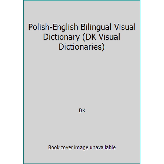 Pre-Owned Polish-English Bilingual Visual Dictionary (DK Visual Dictionaries) (Paperback) 1465451633 9781465451637