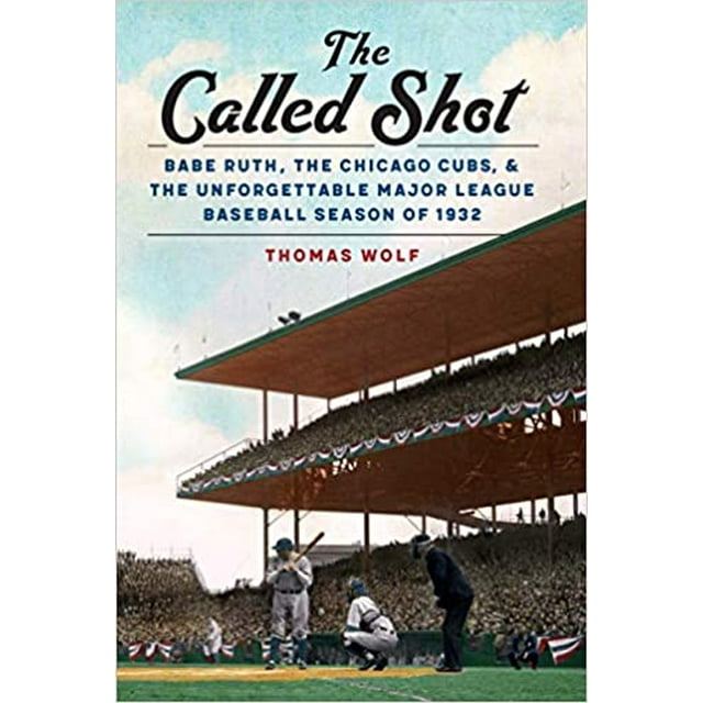 The Called Shot : Babe Ruth, les Chicago Cubs... Couverture Rigide 2020