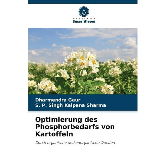 Optimierung des Phosphorbedarfs von Kartoffeln, (Paperback)