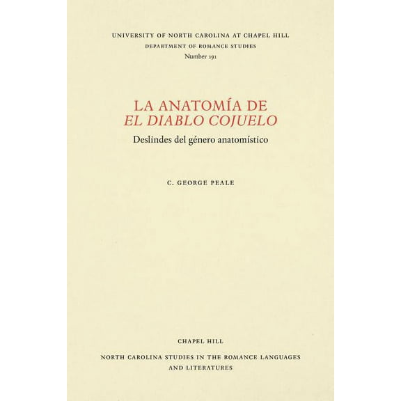 North Carolina Studies in the Romance La La Anatomía de El Diablo Cojuelo: Deslindes del Género Anatomístico, Book 191, (Paperback)