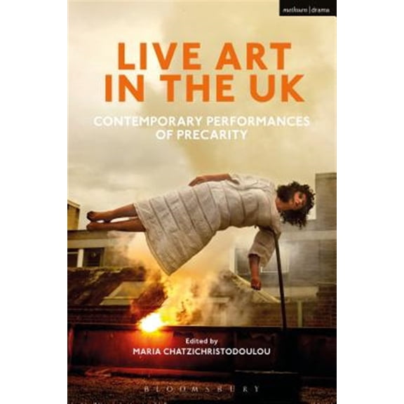 Pre-Owned Live Art in the UK: Contemporary Performances of Precarity