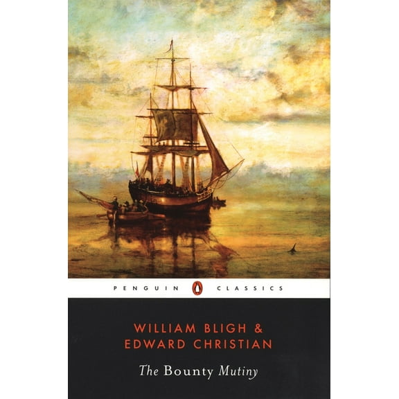 Penguin Classics The Bounty Mutiny, (Paperback)