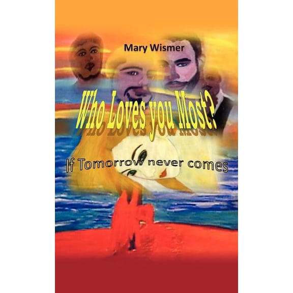 Who Loves You Most? : If Tomorrow Never Comes