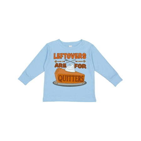 

Inktastic Leftovers Are for Quitters with Pumpkin Pie Gift Toddler Boy or Toddler Girl Long Sleeve T-Shirt
