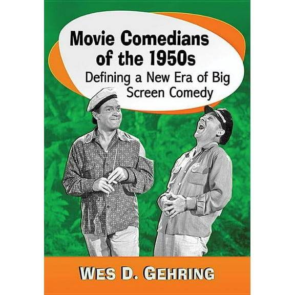 Movie Comedians of the 1950s: Defining a New Era of Big Screen Comedy, (Paperback)