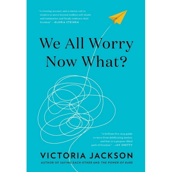 We All Worry--Now What?, (Hardcover)