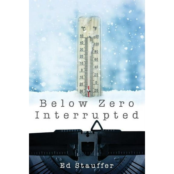 Below Zero Interrupted (Paperback)