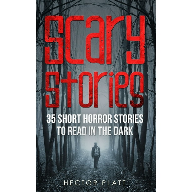 Short Horror Stories To Read Online Scary Stories: 35 Short Horror Stories to Read in the Dark (Paperback