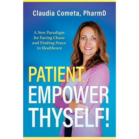 Patient, Empower Thyself!, (Paperback)