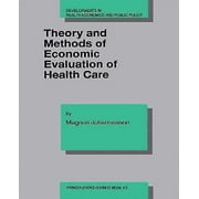 Theory And Methods Of Economic Evaluation Of Health Care