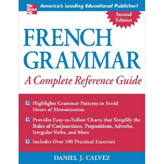 Pre-Owned French Grammar: A Complete Reference Guide (Paperback) 007144498X 9780071444989