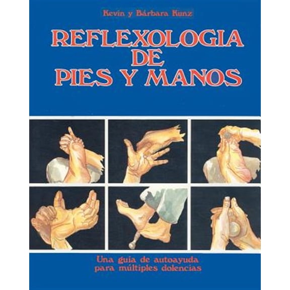 Pre-Owned Reflexologia de pies y manos / Foot and Hand Reflexology : Una guia de autoayuda para multiples dolencias / A Self-Help Guide for Multiple Ailments