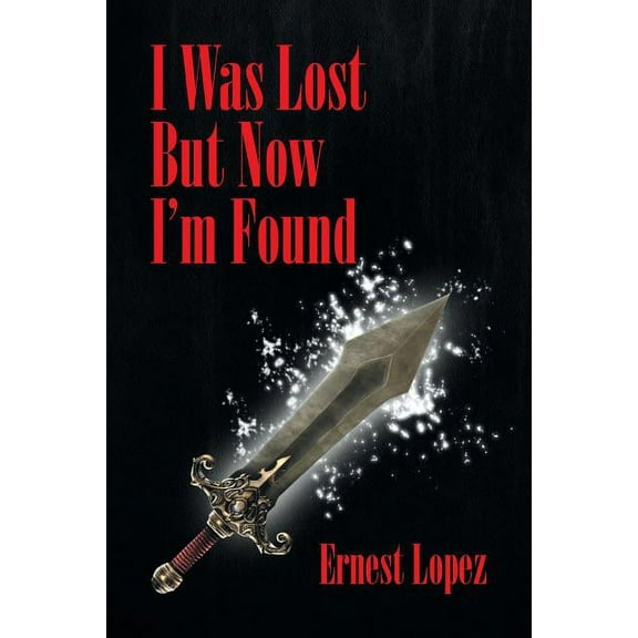 I Was Lost But Now I'm Found (Paperback)