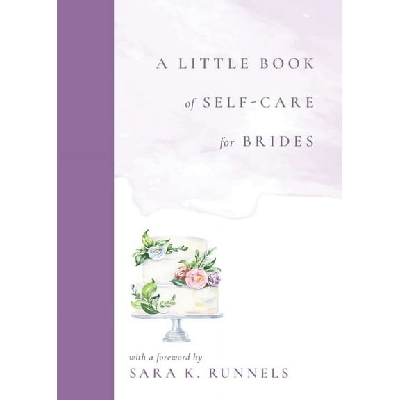 Little Book of Self-Care A Little Book of Self-Care for Brides, (Hardcover)
