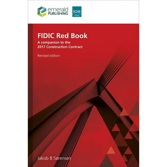 Fidic Red Book, Revised Edition: A Companion to the 2017 Construction Contract, (Paperback)