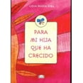 thumbnail image 1 of PARA MI HIJA QUE HA CRECIDO VERGARA Y RIBA EDITORAS LIDIA MARIA RIBA, 1 of 1