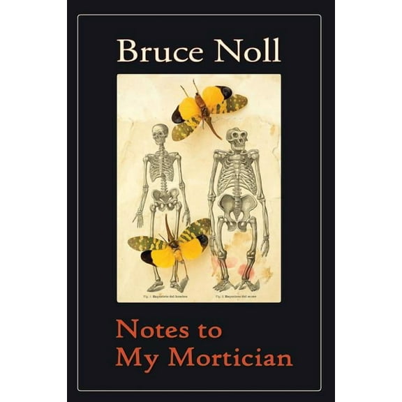 Notes to My Mortician (Paperback) by Bruce Noll