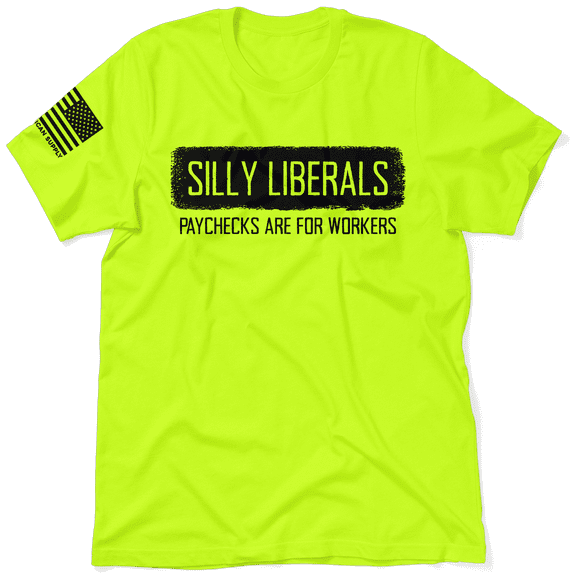 Silly Liberals - Safety Yellow T-Shirt