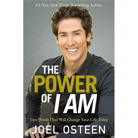 The Power of I Am: Two Words That Will Change Your Life Today, (Hardcover)