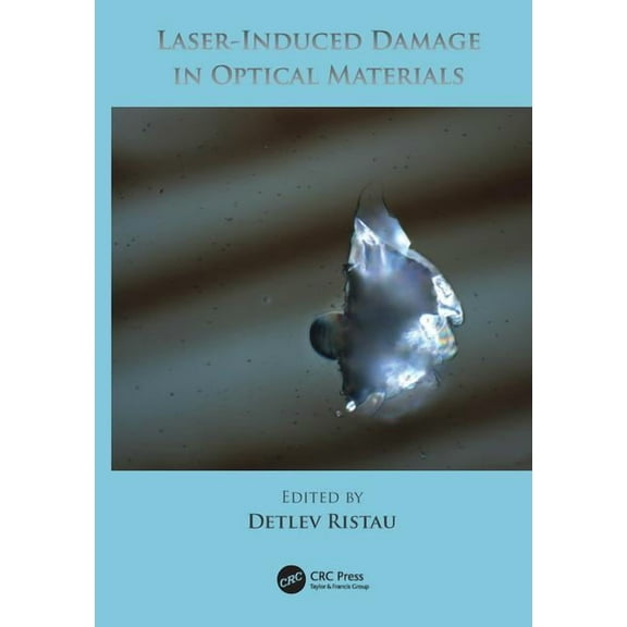 Laser-Induced Damage in Optical Materials, (Paperback)