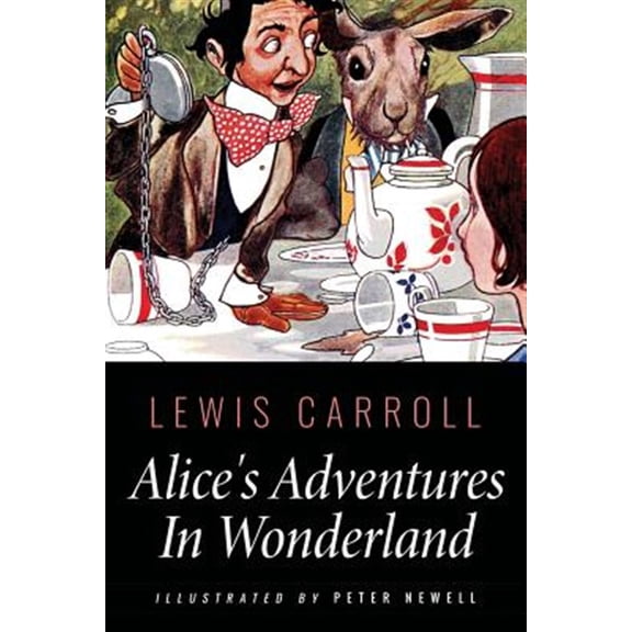 Pre-Owned Alice's Adventures In Wonderland: Illustrated by Peter Newell (Paperback) by Lewis Carroll