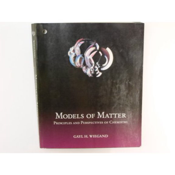 Pre-Owned Models of Matter: Principles and Perspectives of Chemistry, 9780314045737, 0314045732, Paperback, First Edition edition