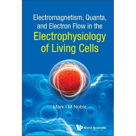 Electromagnet Quanta, Electron Flow Electrophysio Living .., (Hardcover)