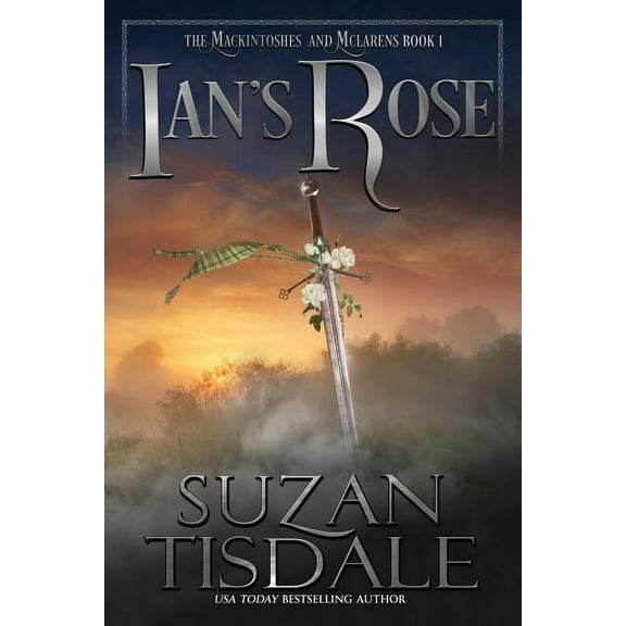 Mackintoshes and McLarens Ian's Rose: Book One of the Mackintoshes and McLarens Series, Book 1, (Paperback)