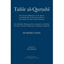Tafsir al-Qurtubi - Introduction: The General Judgments of the Qur'an and Clarification of what it contains of the Sunnah and āyahs of Discrimination (Hardcover)