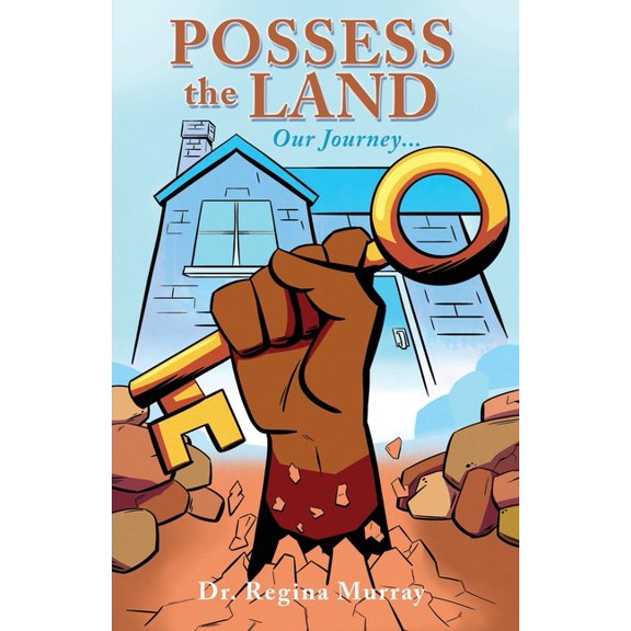 Possess the Land: Our Journey..., (Paperback)