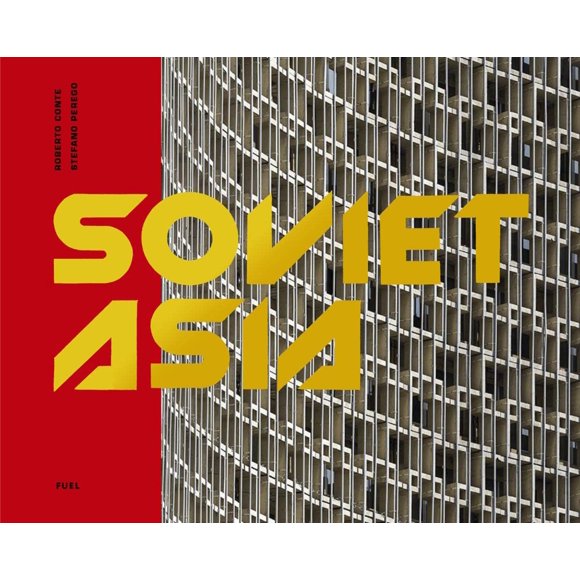 Libro Fuel: Arquitectura modernista soviética en Asia Central