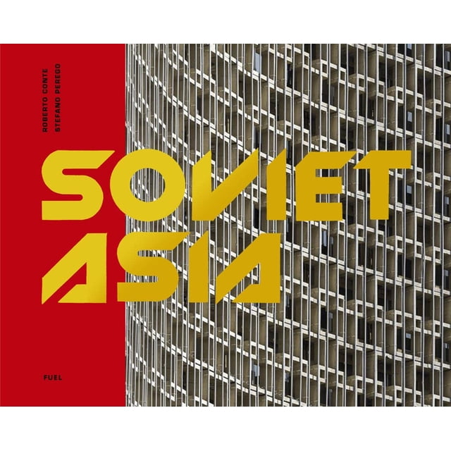 Libro Fuel: Arquitectura modernista soviética en Asia Central