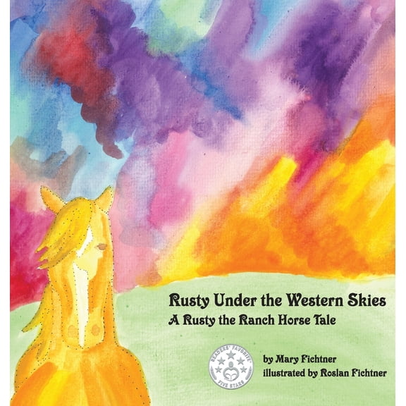 Pre-Owned Rusty Under the Western Skies: A Rusty the Ranch Horse Tale (Hardcover) 0692785752 9780692785751