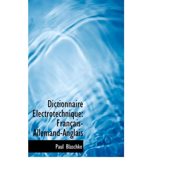 Dictionnaire Electrotechnique: Francais-Allemand-Anglais (Hardcover)