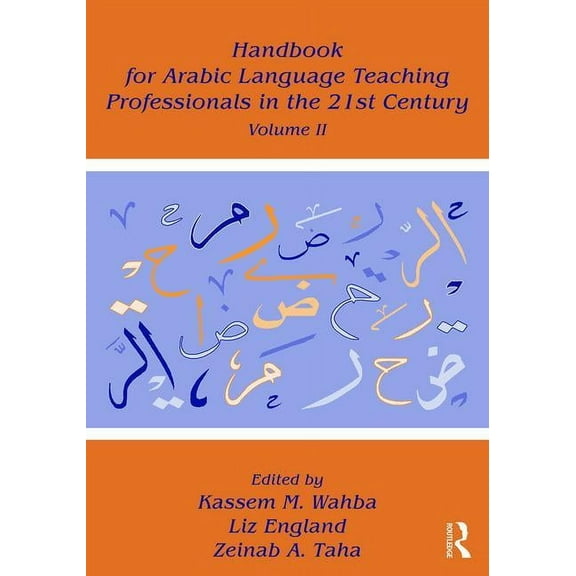 Handbook for Arabic Language Teaching Professionals in the 21st Century, Volume II (Paperback)