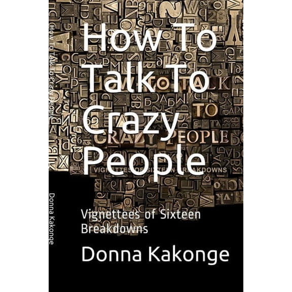 How To Talk To Crazy People (Second Edition), (Paperback)