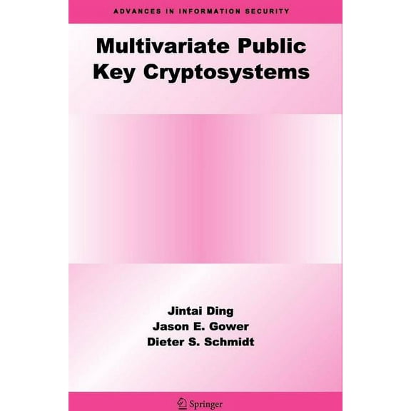 Advances in Information Security Multivariate Public Key Cryptosystems, Book 25, (Paperback)