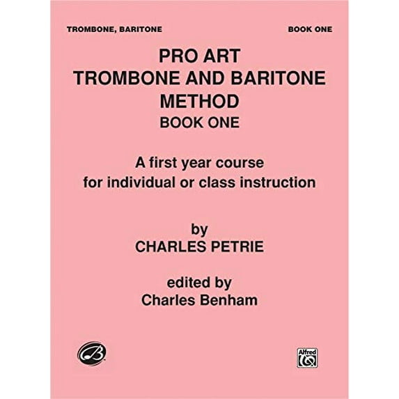 Pro Art Trombone and Baritone Method, Bk 1: A First Year Course for Individual or Class Instruction