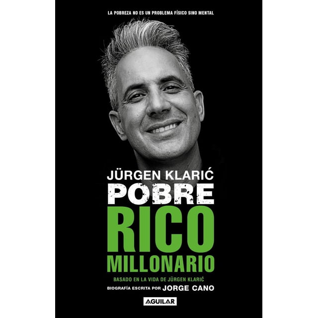 Jurgen klaric. pobre rico millonario AGUILAR JORGE CANO