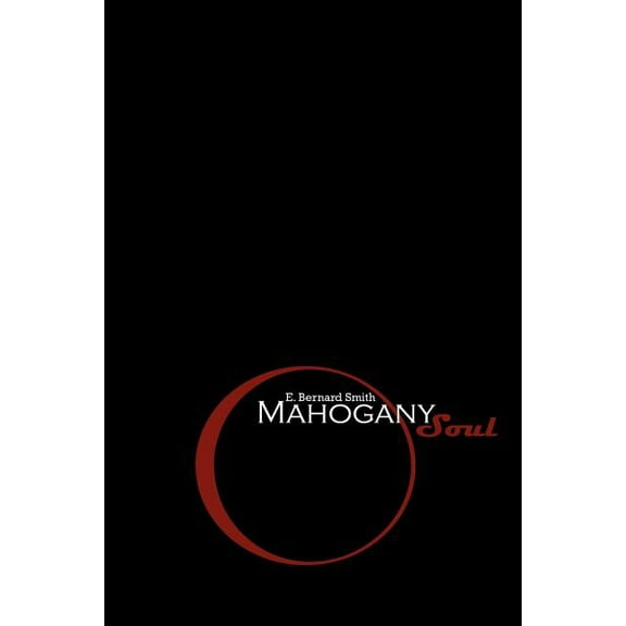 Mahogany Soul: A Collection of Poems and Thoughts