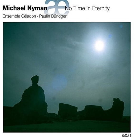 Nyman / Ensemble Celadon / Bundgen - No Time in Eternity - Music & Performance - CD