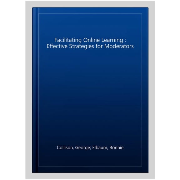 Pre-Owned Facilitating Online Learning: Effective Strategies for Moderators, (Paperback)